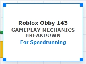 Roblox Obby 143: Mastering Speedrun Strategies